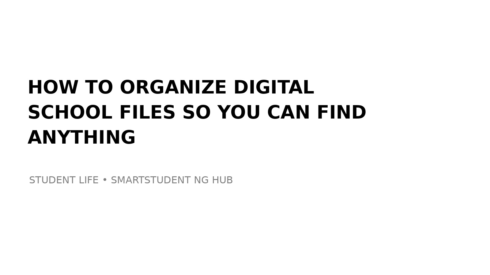 How to Organize Digital School Files So You Can Find Anything
