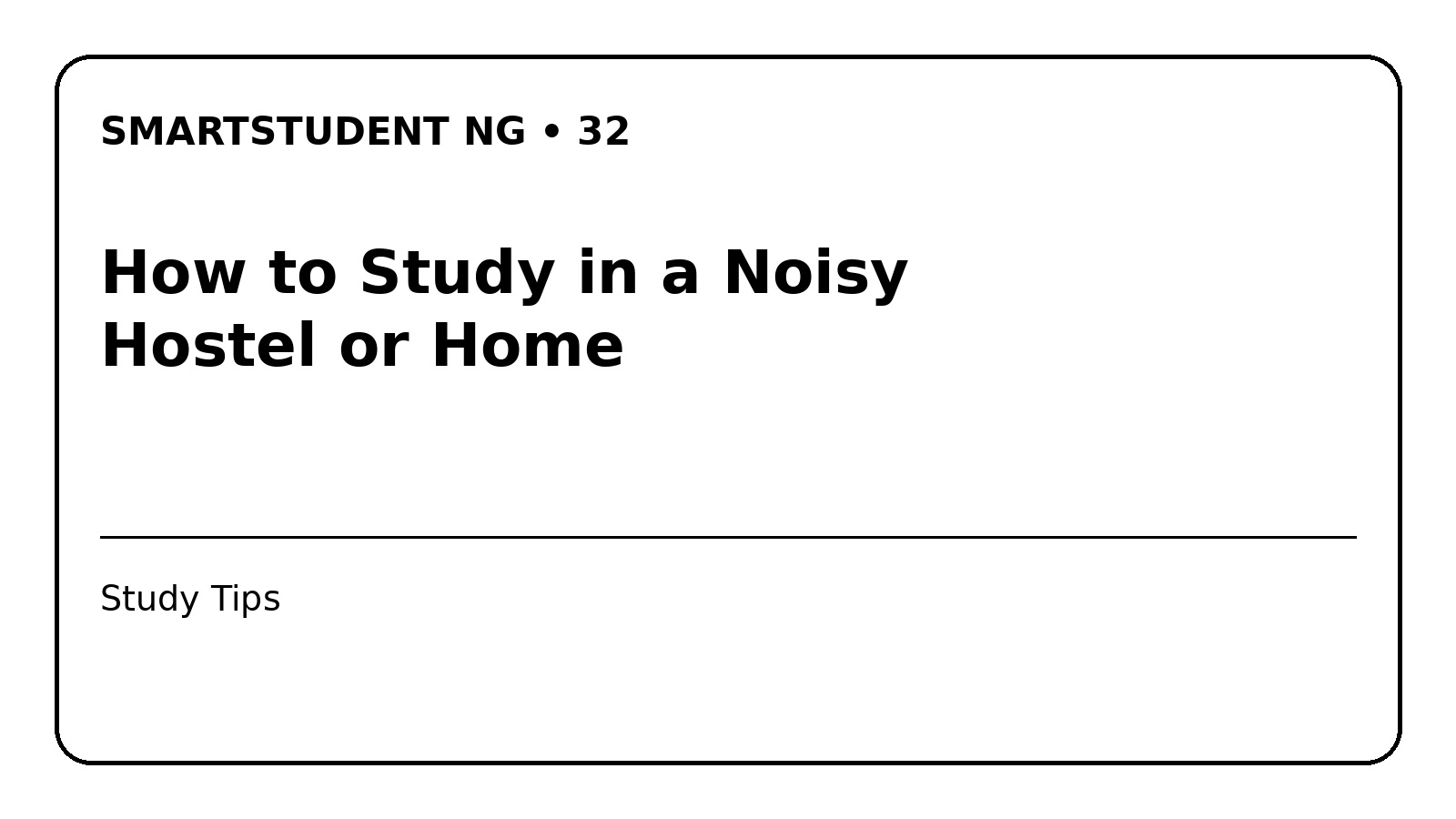 How to Study in a Noisy Hostel or Home